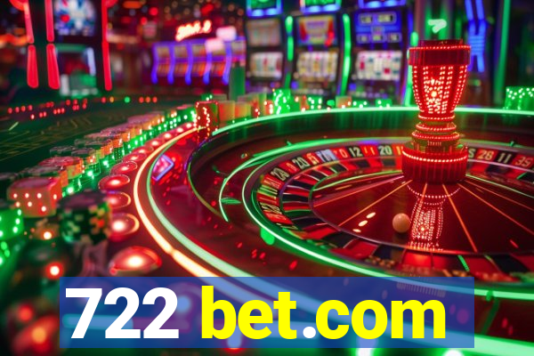 722 bet.com